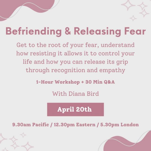 Befriending & Releasing Fear